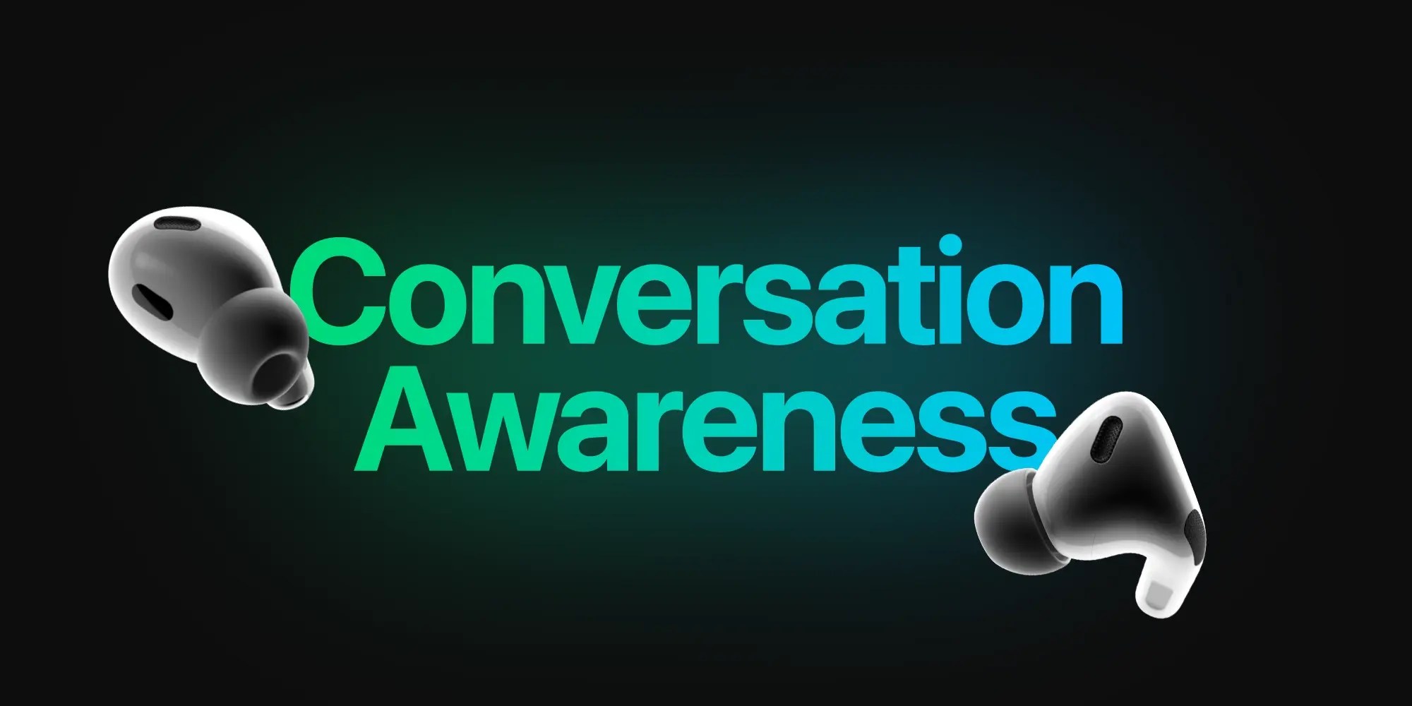Conversation Awareness AirPods Pro