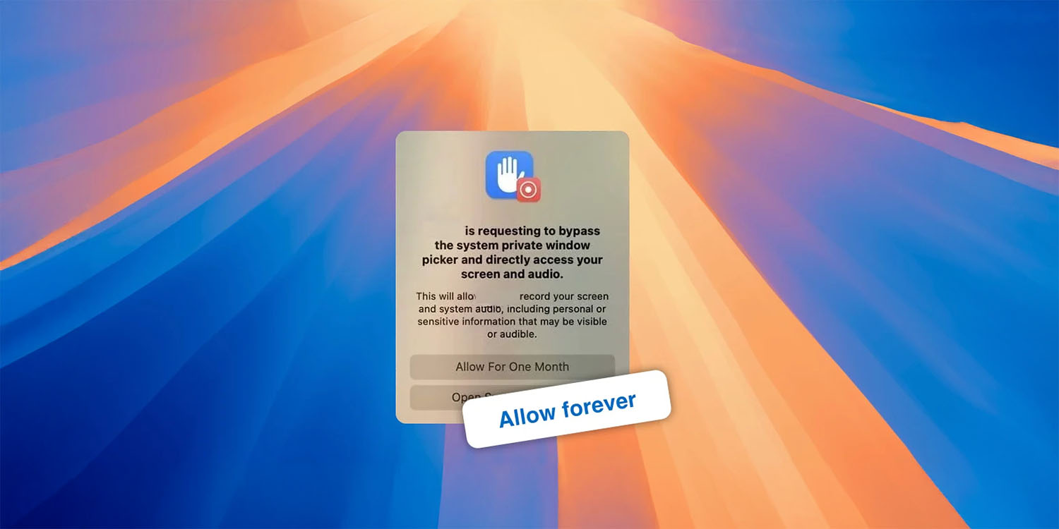 macOS Sequoia screen recording permissions can now be permanently vanquished | Permission request with 'Allow forever' tag
