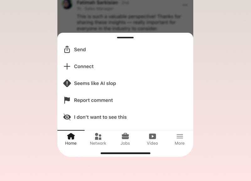 A mobile app menu overlay showing options to Send, Connect, flag as "Seems like AI slop," Report comment, or select "I don't want to see this," above a bottom navigation bar.