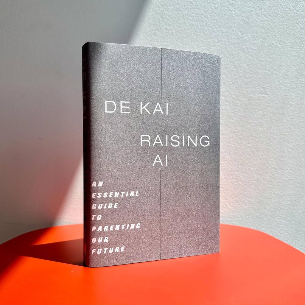 De Kai’s book Raising AI makes an argument for treating AI as children that must be parented by good role models. Photo: Amazon