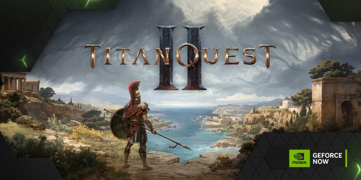Titan Quest II promotional image showing warrior in ancient Greek setting with NVIDIA GeForce Now logo.