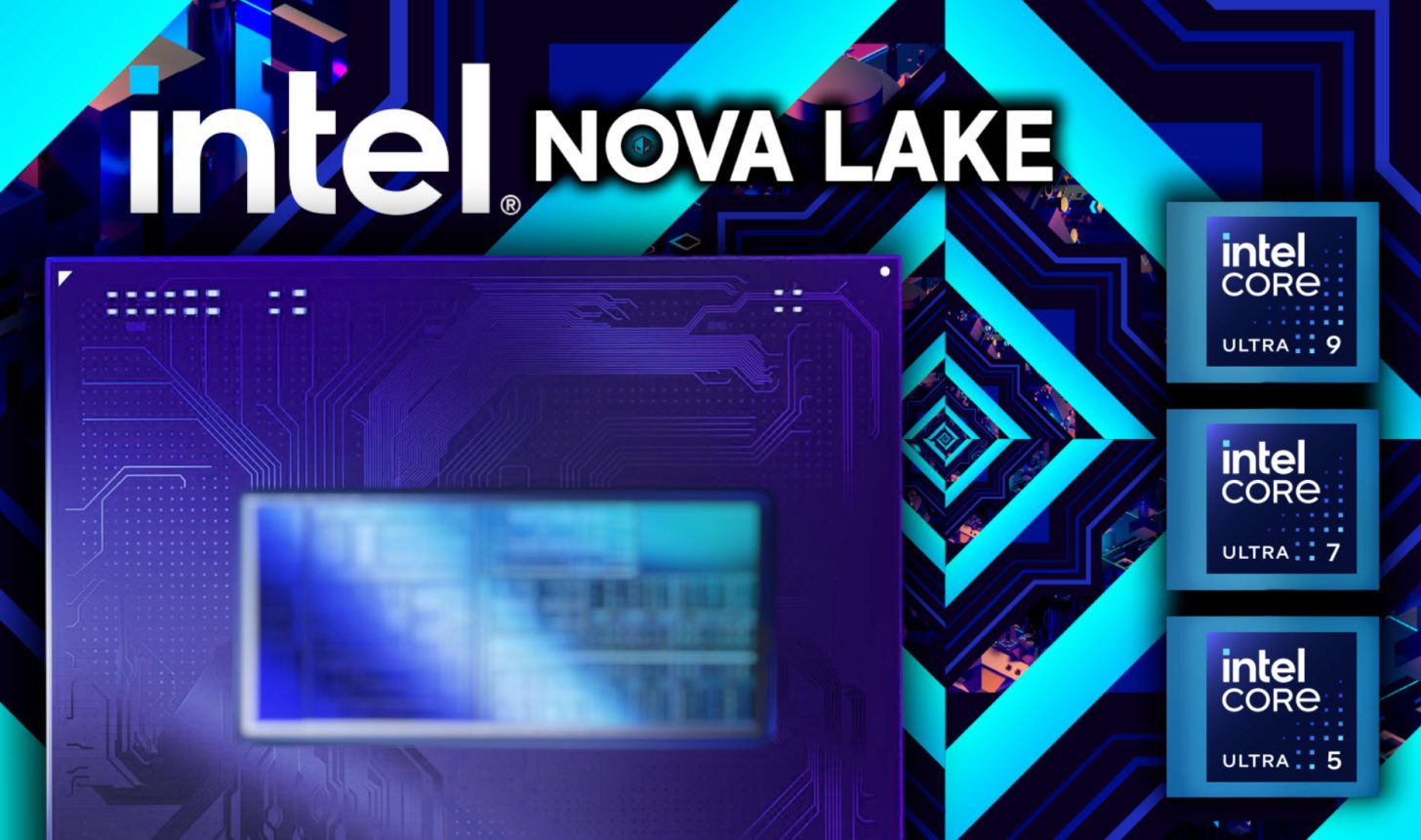 An Intel Nova Lake promotional graphic shows three Intel Core Ultra processors labeled '9,' '7,' and '5.'