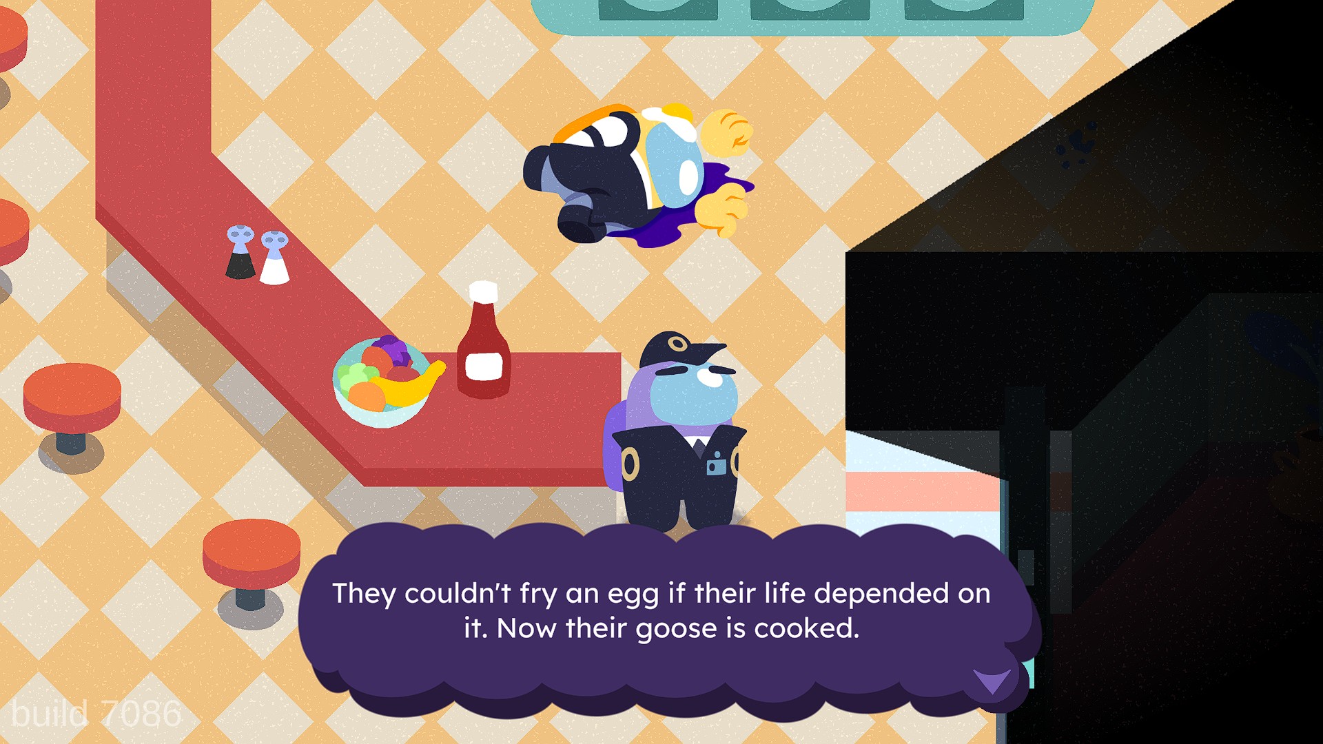 A colorful diner scene from an animated game, with a character lying on the floor and another in a uniform near a bar counter, displaying the text 'They couldn’t fry an egg if their life depended on it. Now their goose is cooked.' and 'build 7086'.