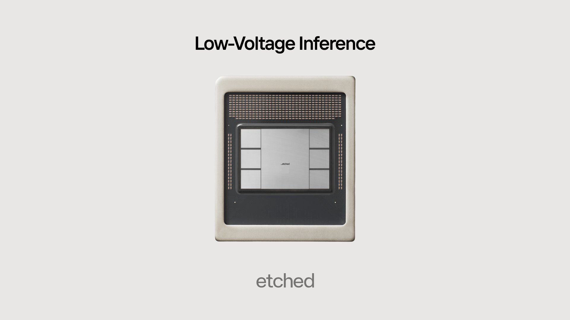 A processor chip labeled 'etched' is displayed under the heading 'Low-Voltage Inference.'