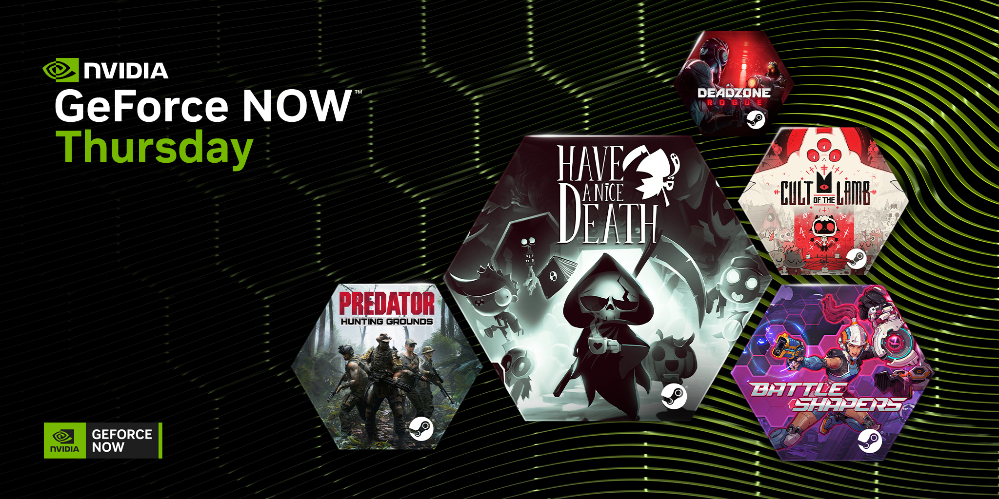 The NVIDIA GeForce NOW 'Thursday' image features game titles including 'Have a Nice Death,' 'Deadzone Rogue,' 'Predator Hunting Grounds,' 'Cult of the Lamb,' and 'Battle Shapers' with accompanying Steam logos on a graphic background.